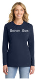 Mane Street Horse Mom Long Sleeve Soft Cotton Shirt Crew Neck